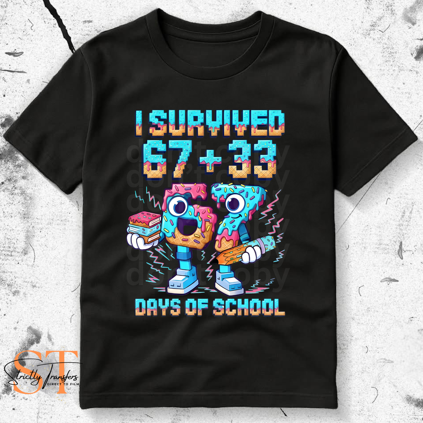 I Survived 67 +33 Days of School - 6 options Direct to Film Transfers