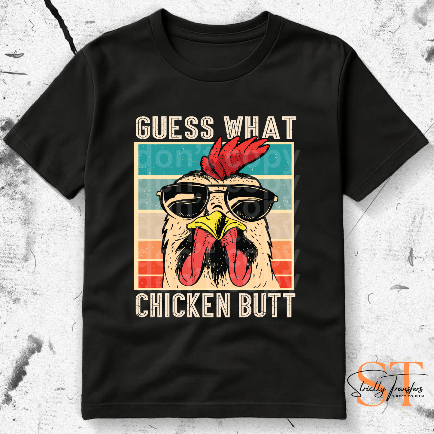 Guess What Chicken Butt Direct to Film Transfers