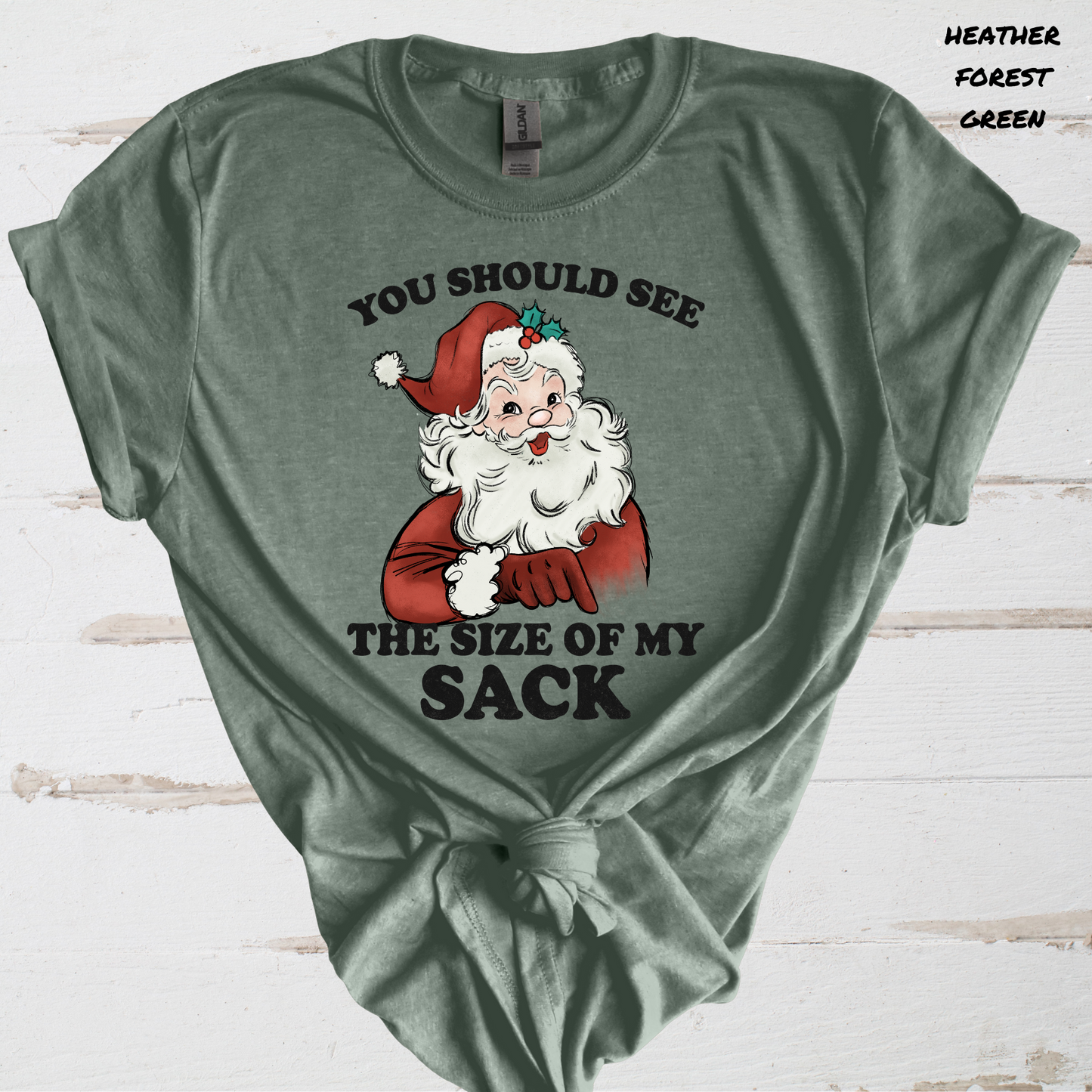 You Should See the Size of my Sack Santa Direct to Film Transfer