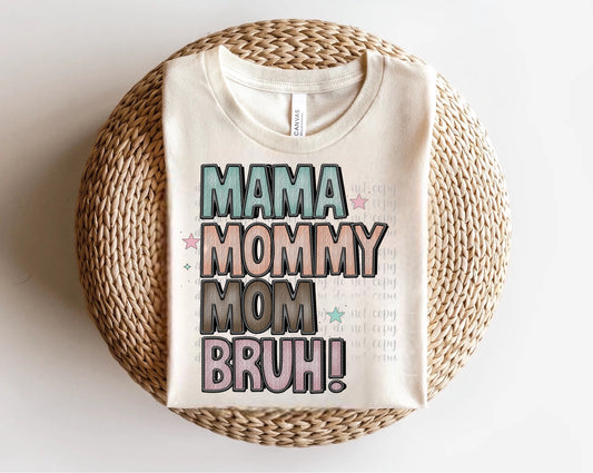 Mama, Mommy, Mom, Bruh Embroidered Direct to Film Transfer