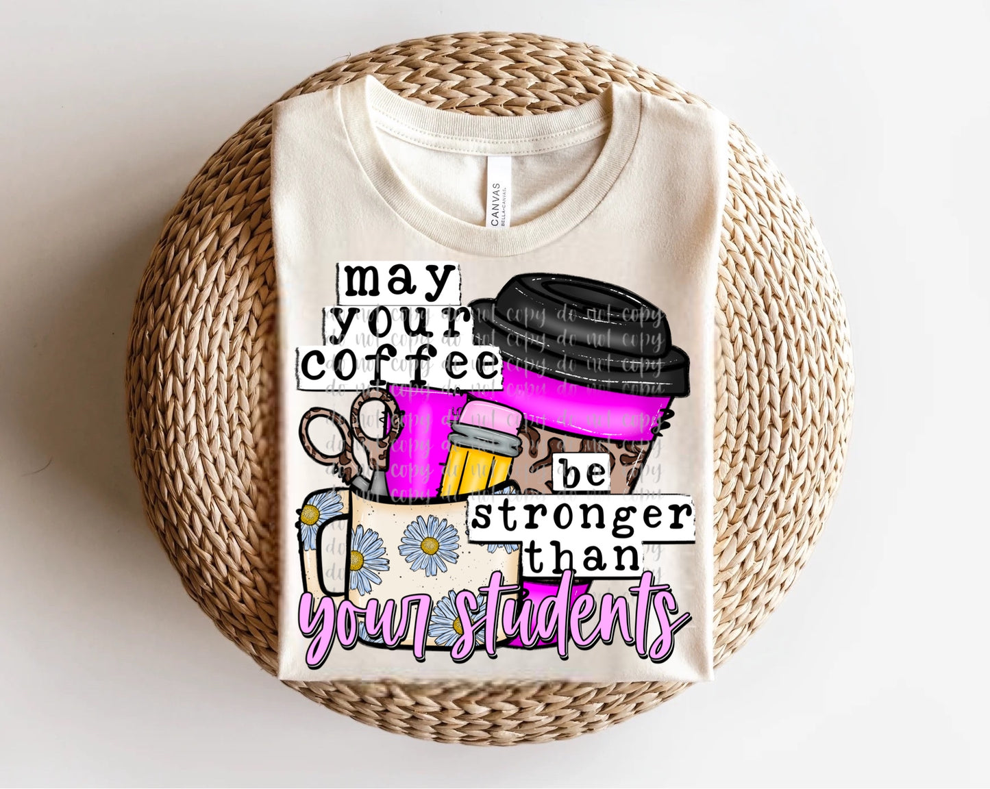 May Your Coffee Be Stronger Than Your Students Direct to Film Transfer