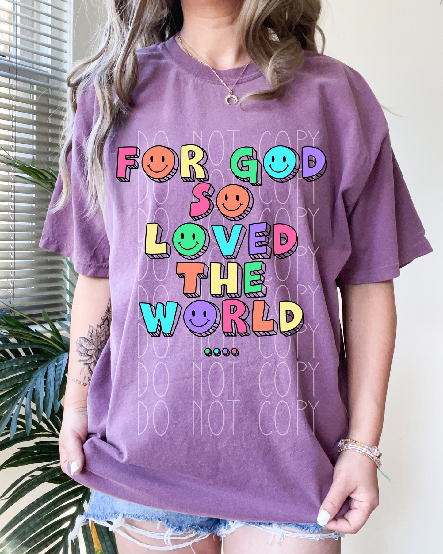 For God So Loved the World… Neon Smiley Direct to Film Transfer