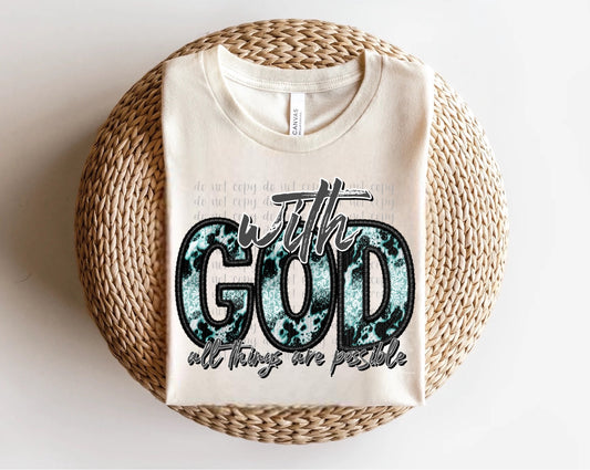 With God All Things Are Possible Embroidered Direct to Film Transfer