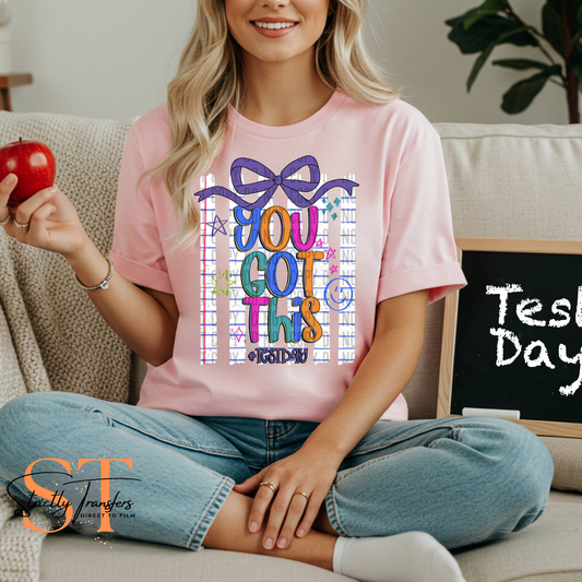 You Got This - 2 Options Direct to Film Transfers