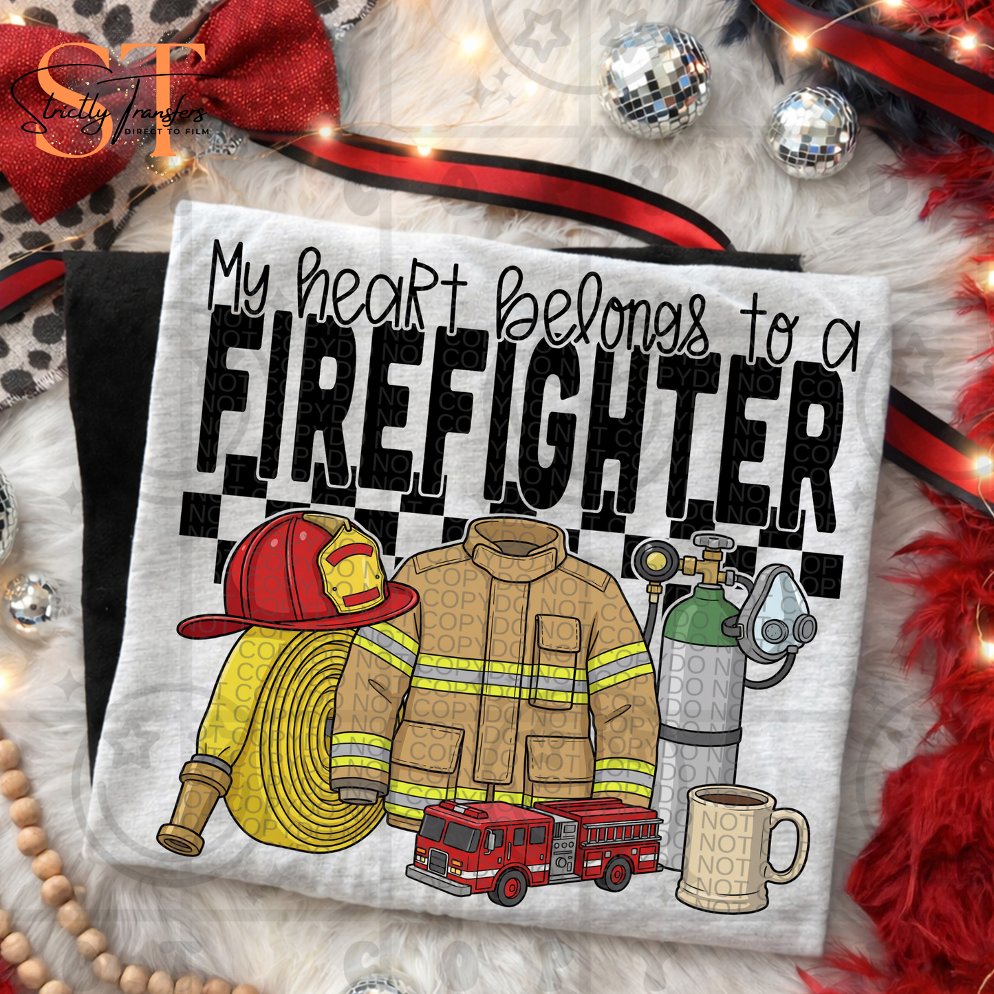 My Heart Belongs to a 1st Responder - 8 options Direct to Film Transfers