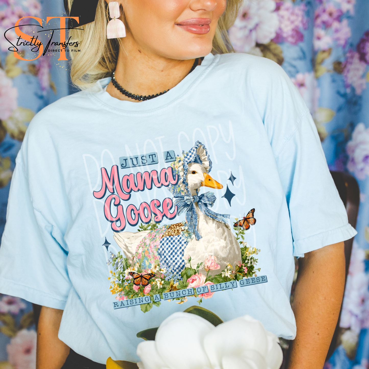 Just a Mama Goose- 2 options Direct to Film Transfers