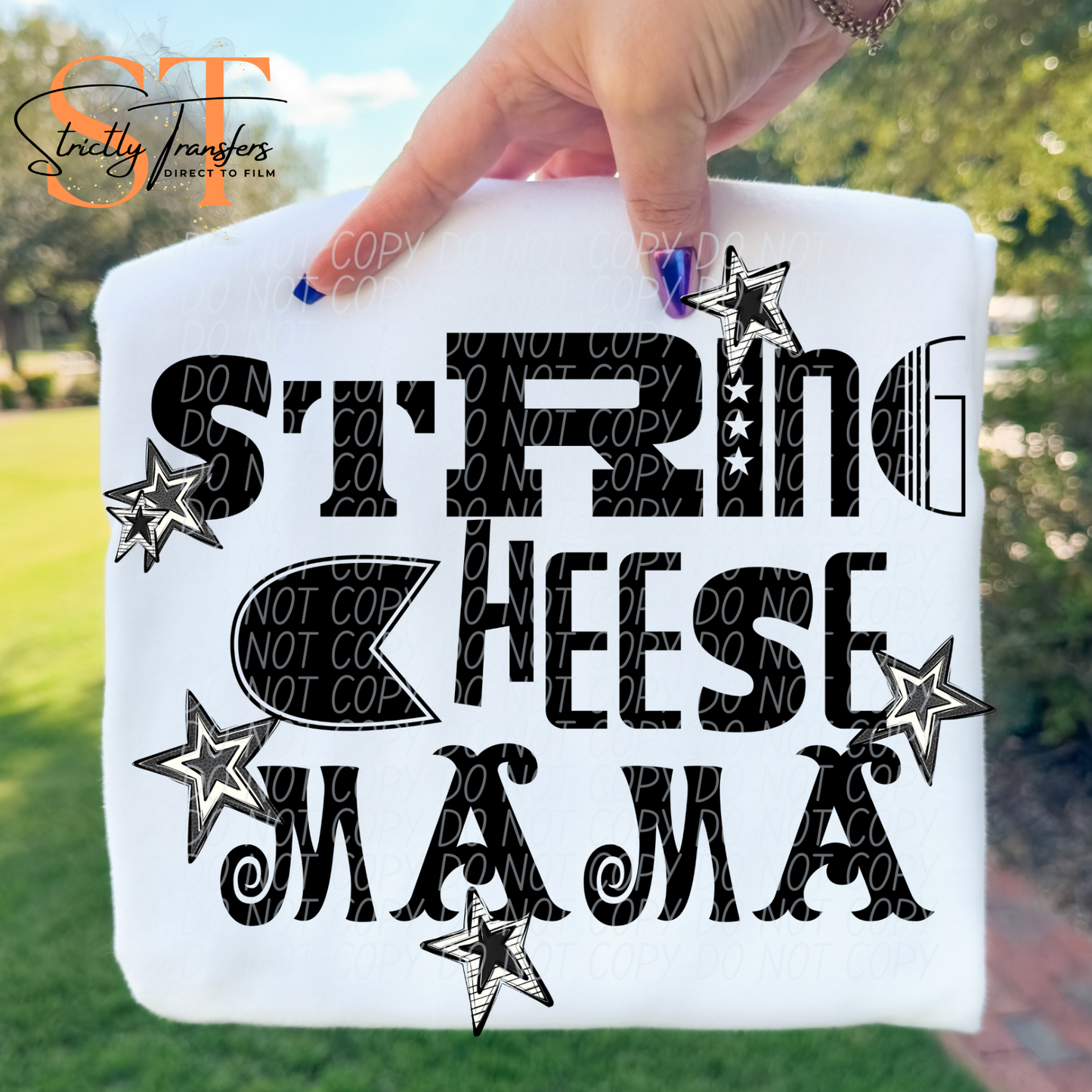 String Cheese Mama Direct to Film Transfers