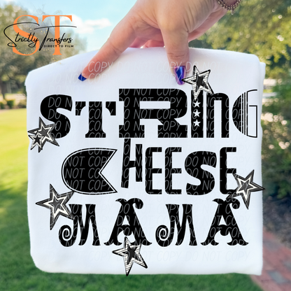 String Cheese Mama Direct to Film Transfers