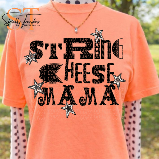 String Cheese Mama Direct to Film Transfers