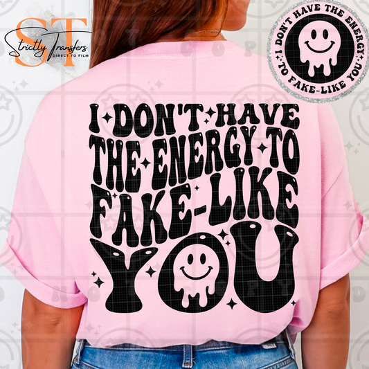 I Don't have the Energy- pocket design included Direct to Film Transfers