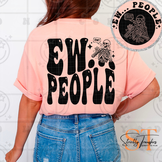 Ew People - pocket design included Direct to Film Transfers