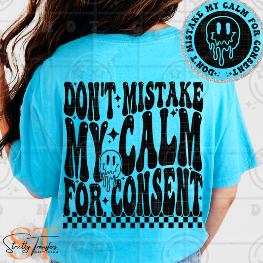 Don't Mistake my Calm - pocket design included Direct to Film Transfers