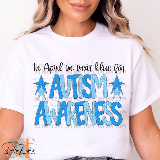 We Wear Blue for Autism Awareness Direct to Film Transfers