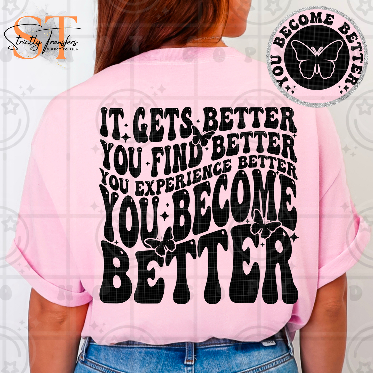 It Gets Better - pocket design included Direct to Film Transfers