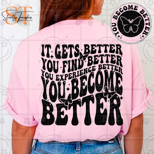 It Gets Better - pocket design included Direct to Film Transfers