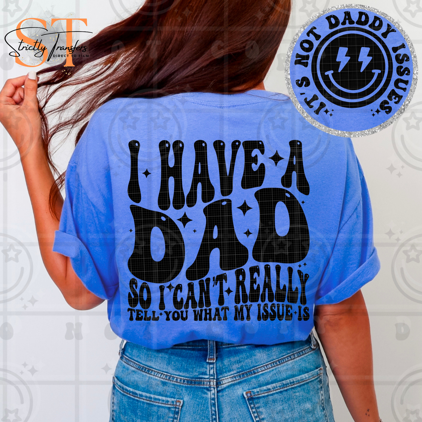 I Have a Dad - pocket design included Direct to Film Transfers