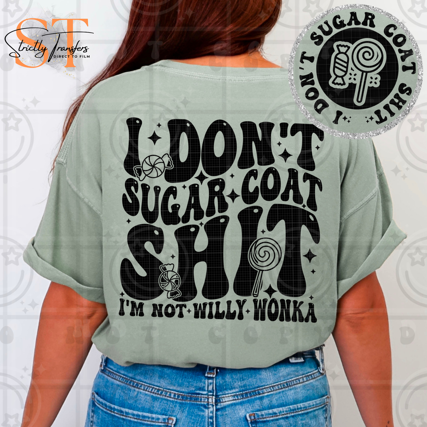 I Don't Sugar Coat - pocket design included Direct to Film Transfers