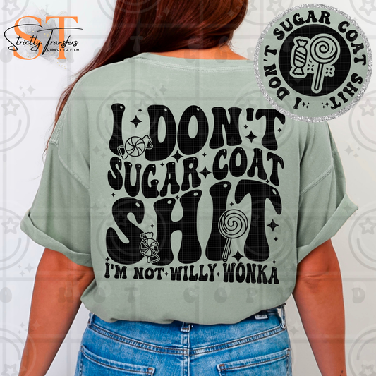 I Don't Sugar Coat - pocket design included Direct to Film Transfers