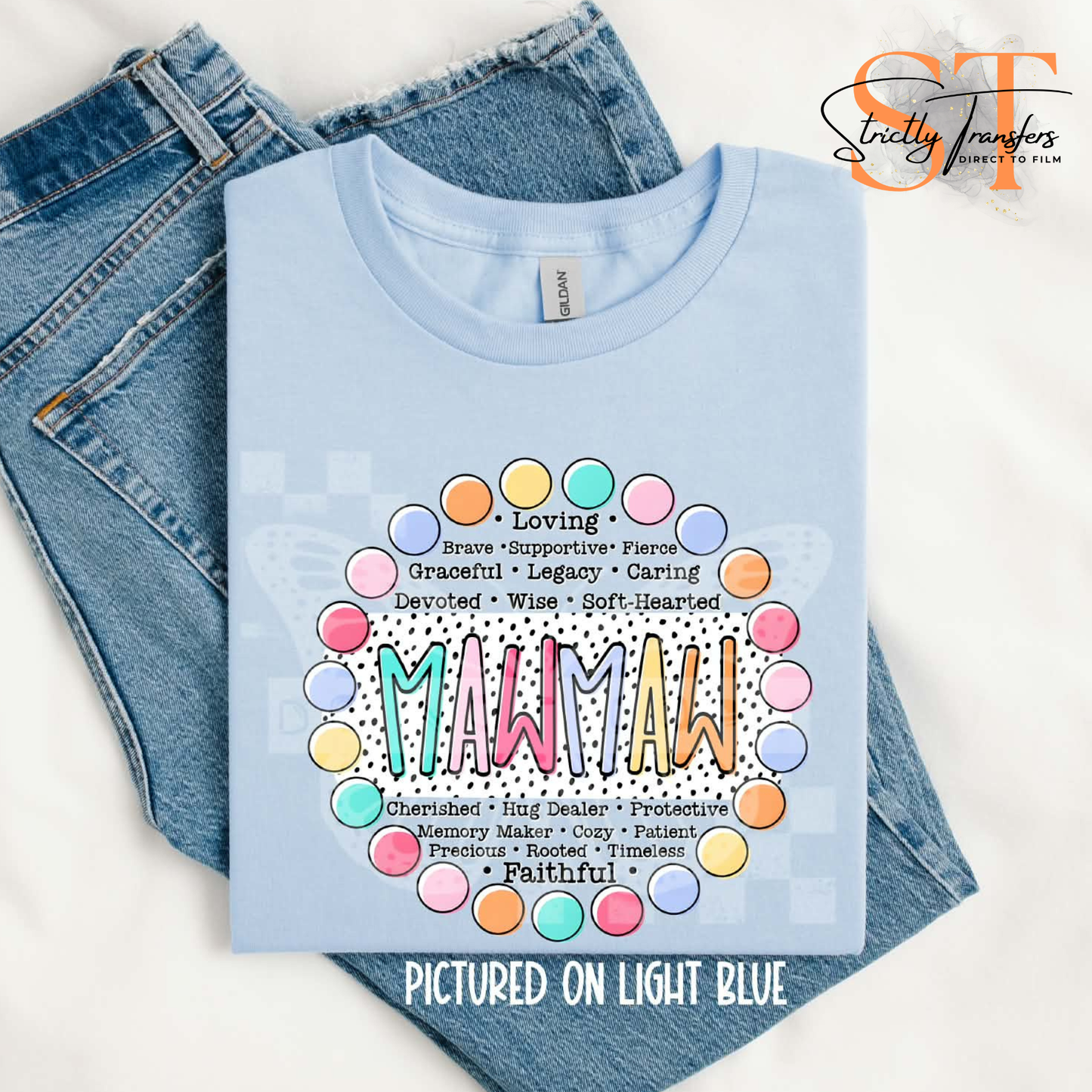 MawMaw words of Affirmation Direct to Film Transfers