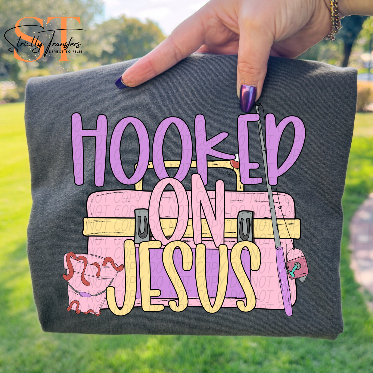 Hooked on Jesus Pink Direct to Film Transfers