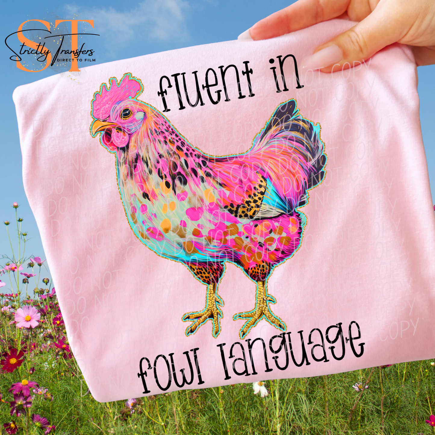 Fluent in Fowl Language Direct to Film Transfers