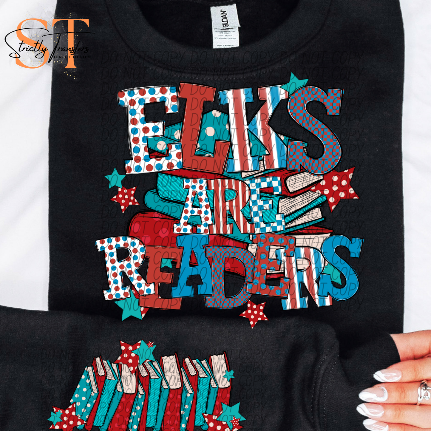 Elks are Readers (Arm Design Option Available) Direct to Film Transfers