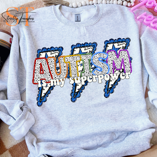 Autism is my Superpower Bolt Direct to Film Transfers