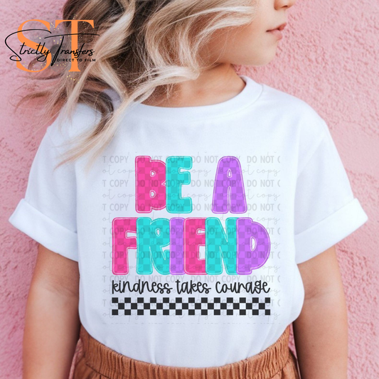 Be a Friend Direct to Film Transfers