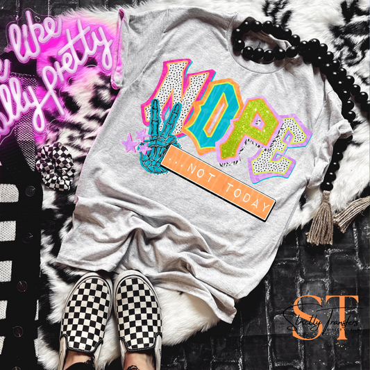 Nope Not Today Direct to Film Transfers