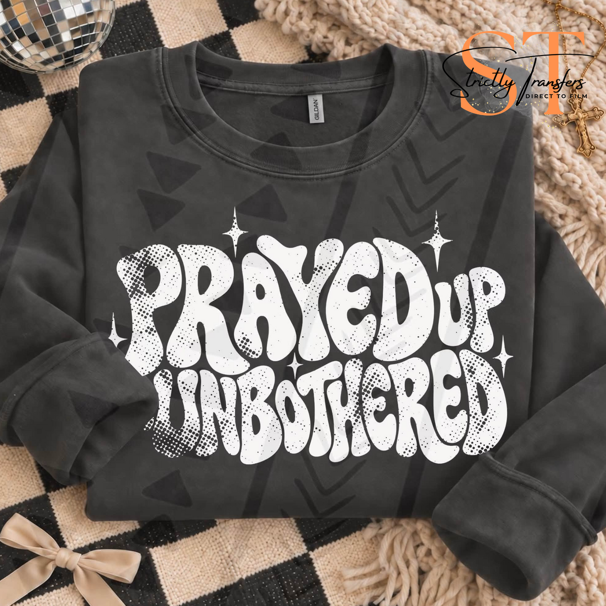 Prayed Up & Unbothered Direct to Film Transfers
