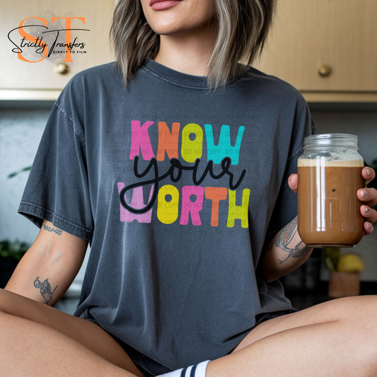 Know Your Worth Direct to Film Transfers