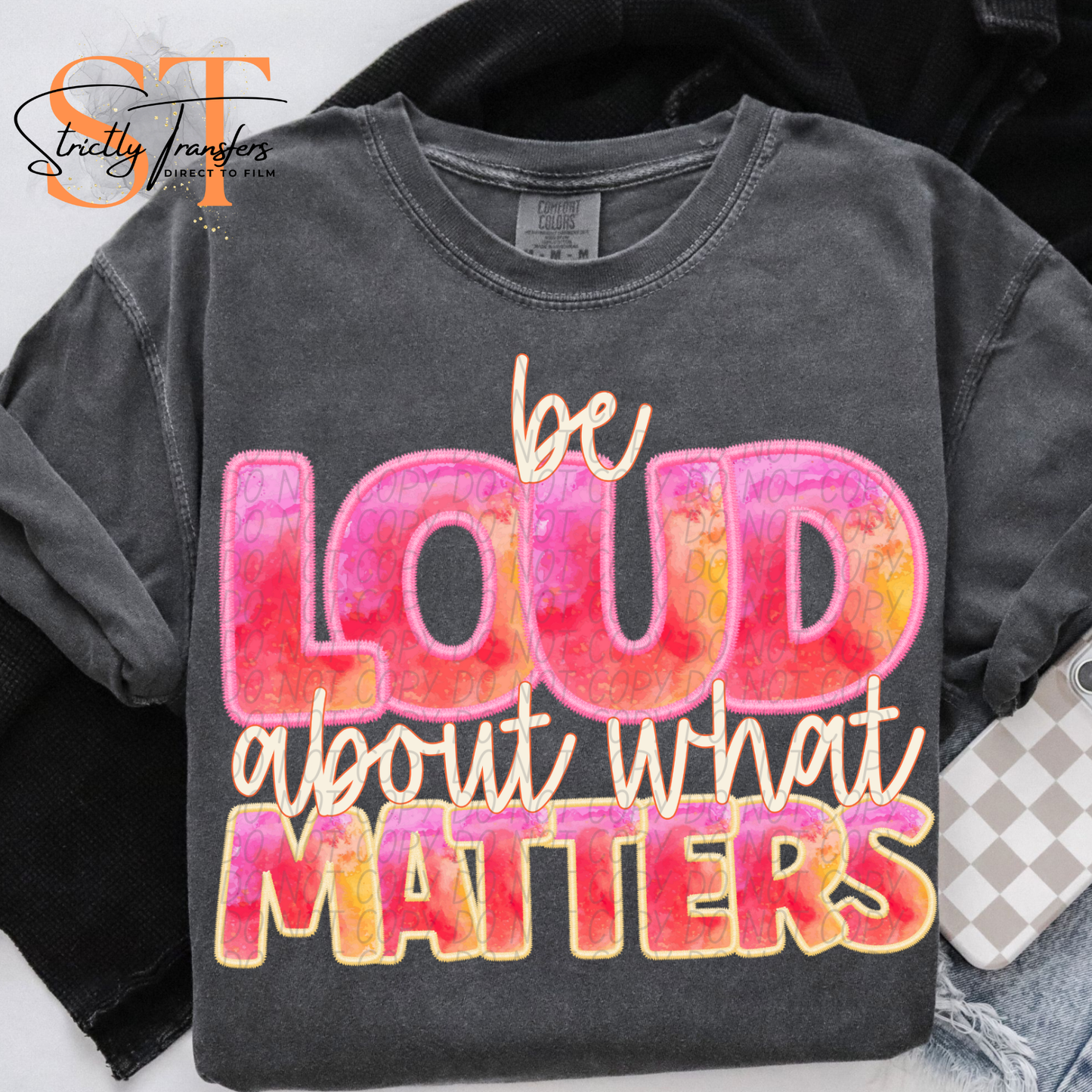 Be Loud about What Matters Direct to Film Transfers
