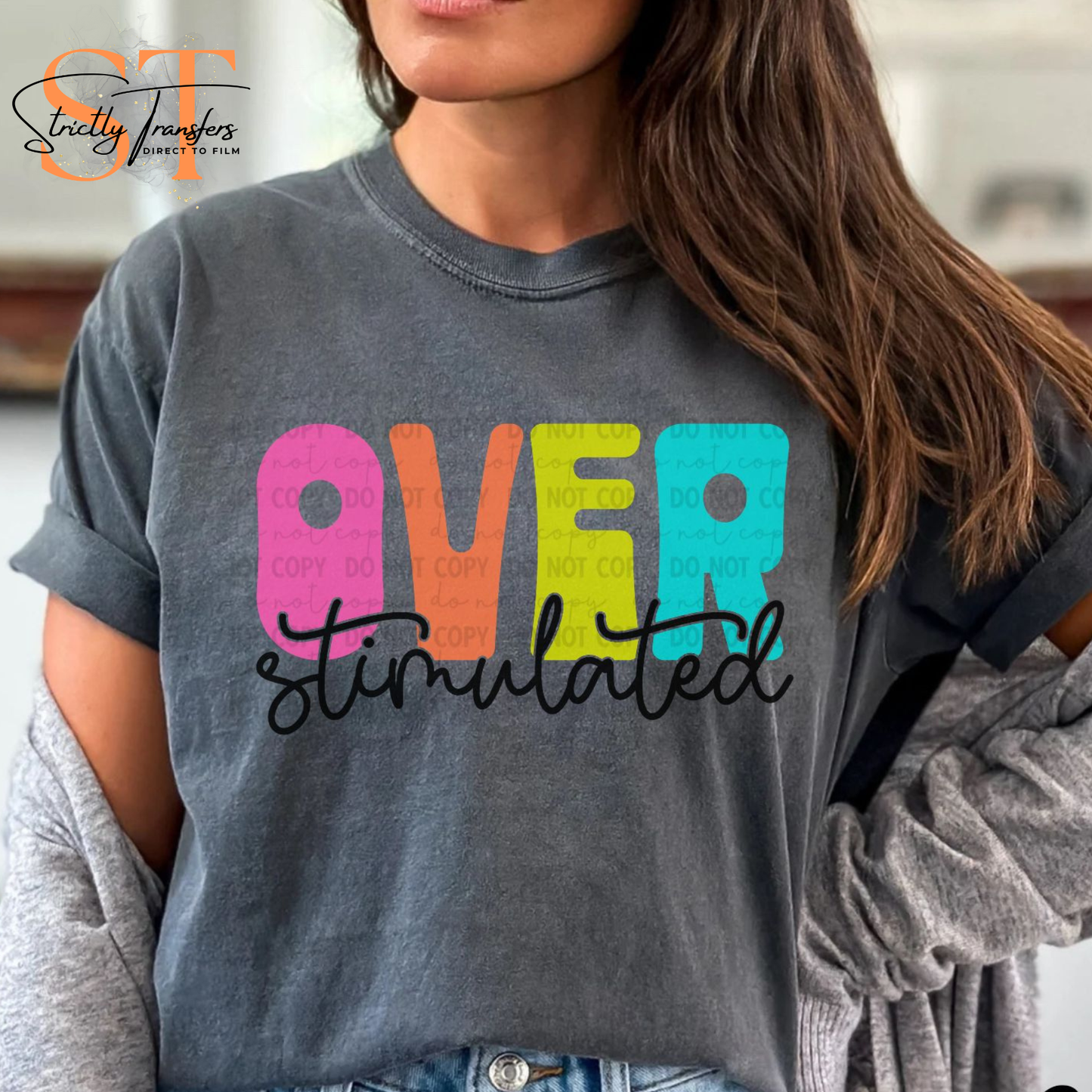 Overstimulated Direct to Film Transfers