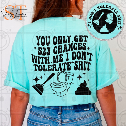 You Only get 523 Chances with Me - pocket design included Direct to Film Transfers