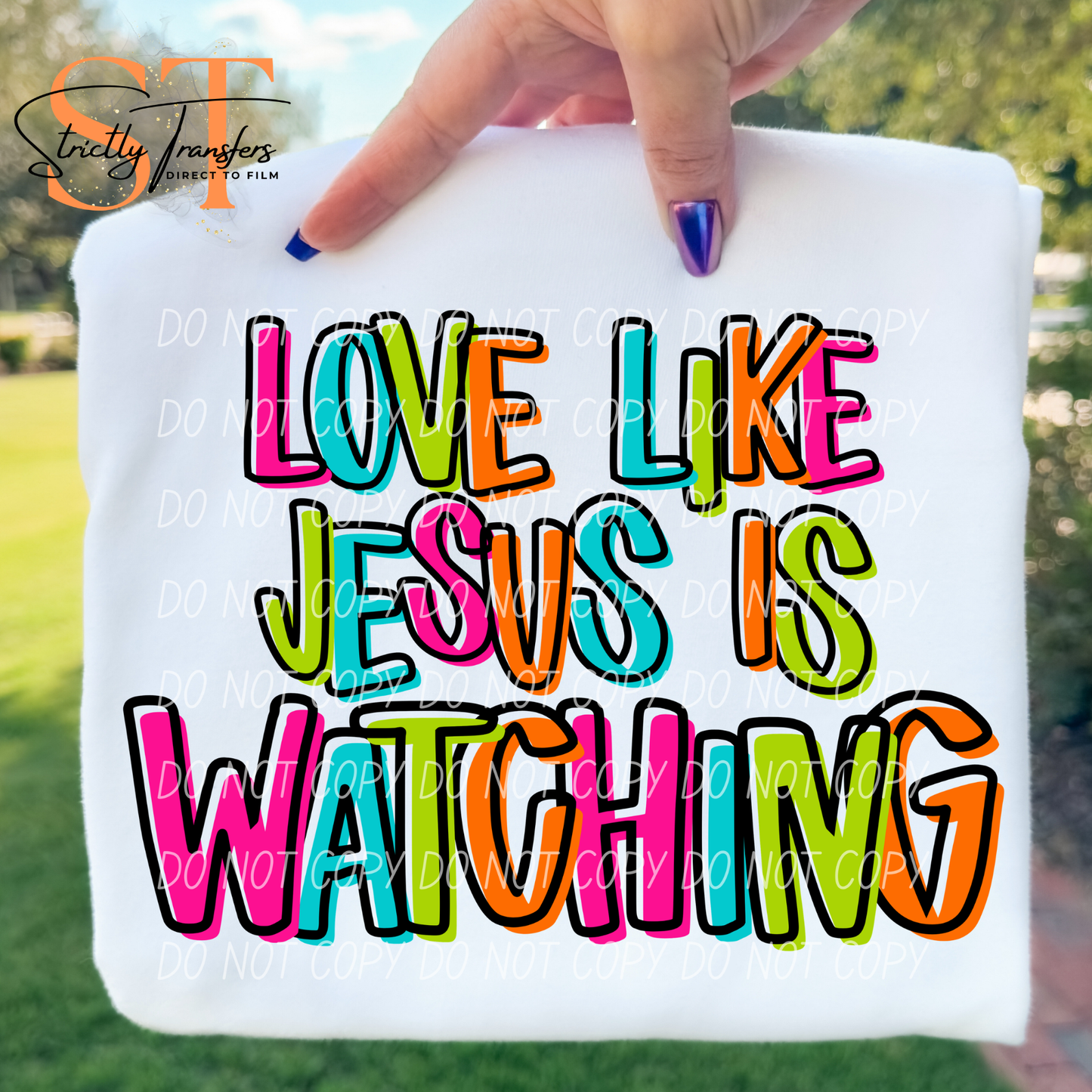 Love Like Jesus is Watching Direct to Film Transfers