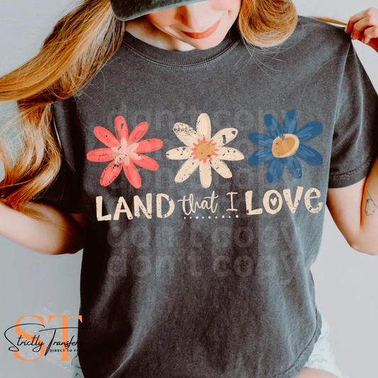Land that I Love Flowers Direct to Film Transfers