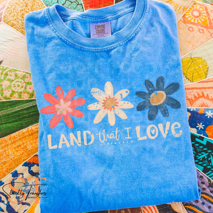 Land that I Love Flowers Direct to Film Transfers