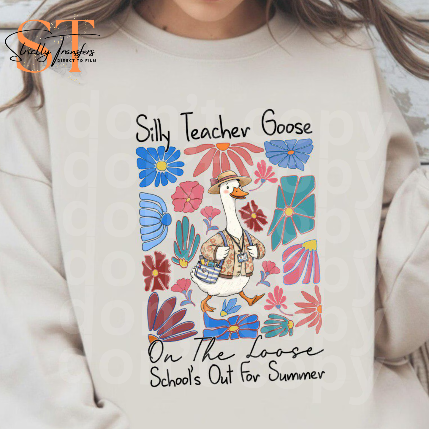 Silly Teacher Goose on the Loose Floral Direct to Film Transfers