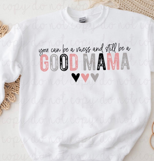 You can be a mess and still be a good Mama Direct to Film Transfer