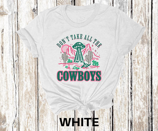 Don't Take All the Cowboys Green/Pink Direct to Film Transfer