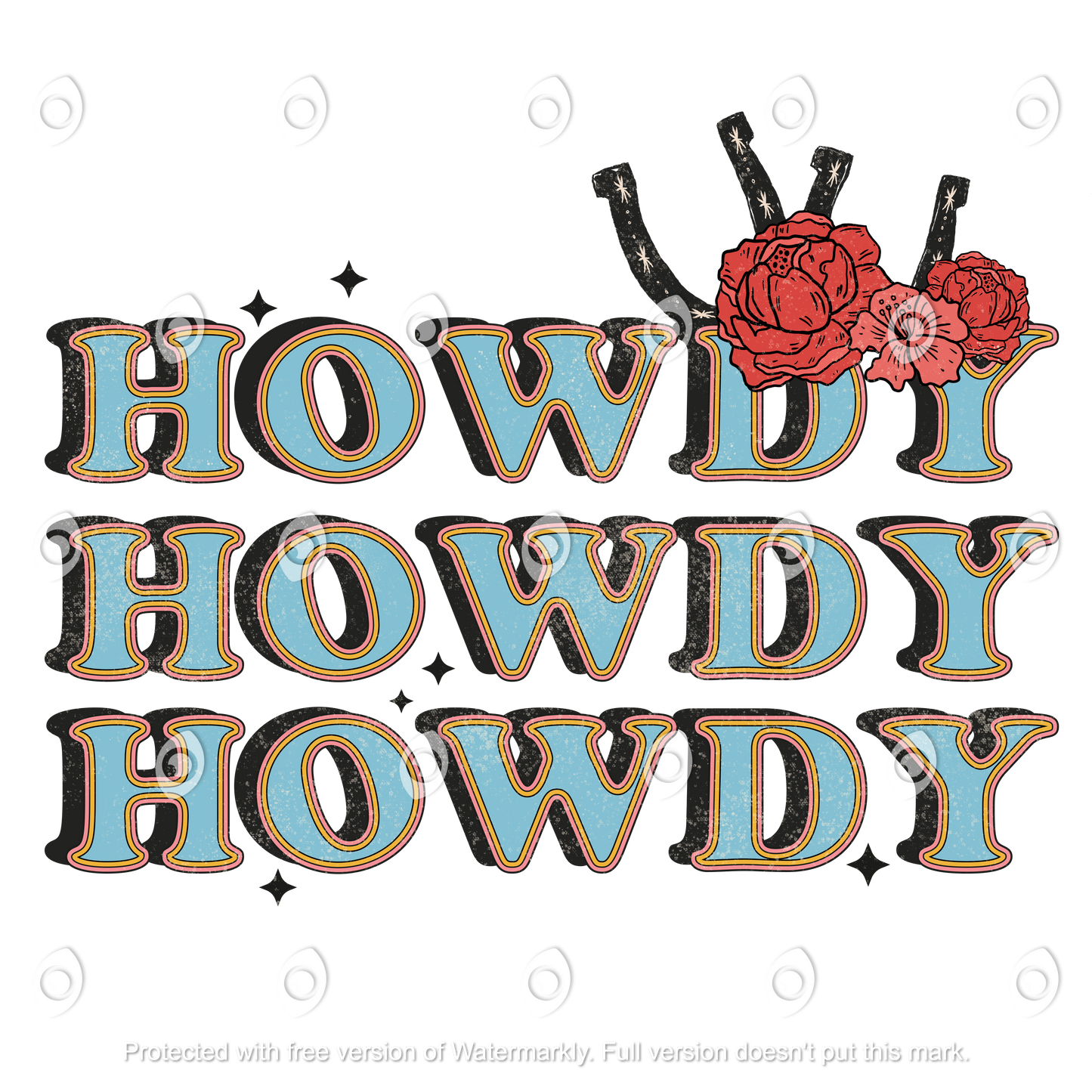 Howdy Howdy Howdy Direct to Film Transfer