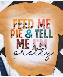 Feed Me Pie & Tell me I'm Pretty Thanksgiving Direct to Film Transfer